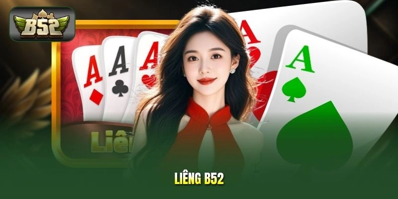 Liêng B52 - Chi Tiết Luật Chơi, Cách Tính Điểm Và Mẹo Thắng