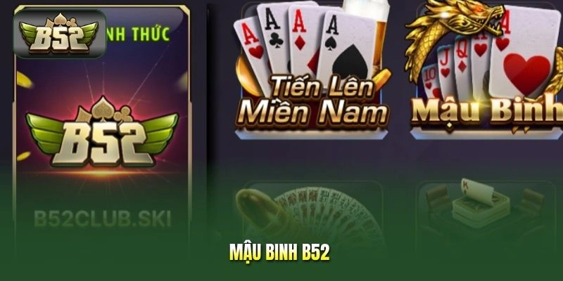 Mậu Binh B52 - Xếp 13 Lá, Thắng Nhờ Chiến Thuật Thông Minh
