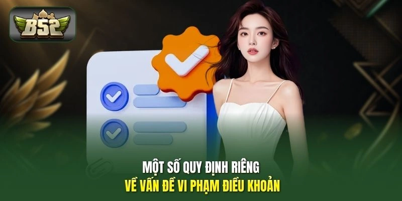 Một số quy định riêng về vấn đề vi phạm điều khoản