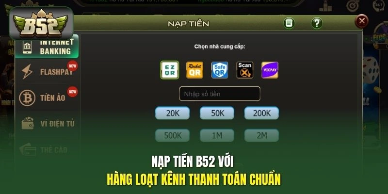 Nạp tiền B52 với hàng loạt kênh thanh toán chuẩn