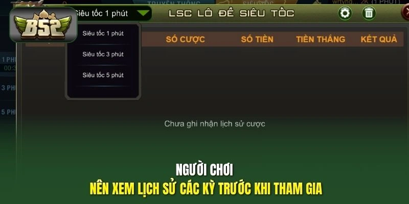 Lô Đề Siêu Tốc B52 | Cách Chọn Số Và Theo Dõi Kỳ Quay Chuẩn 3 Người chơi nên xem lịch sử các kỳ trước khi tham gia