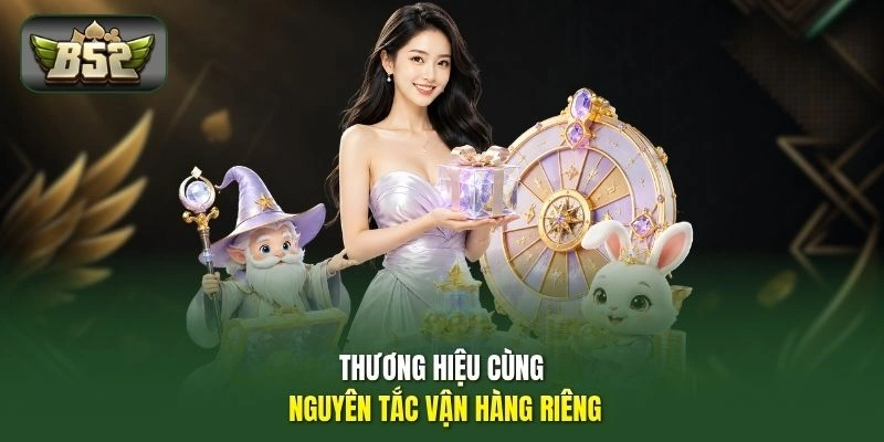 Thương hiệu cùng nguyên tắc vận hàng riêng